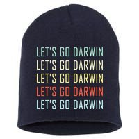 Lets Go Darwin Funny Sarcastic Trending Political Short Acrylic Beanie