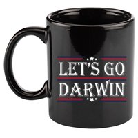 Lets Go Darwin Sarcastic Saying USA Flag Lets Go Darwin 11oz C Handle Ceramic Mug