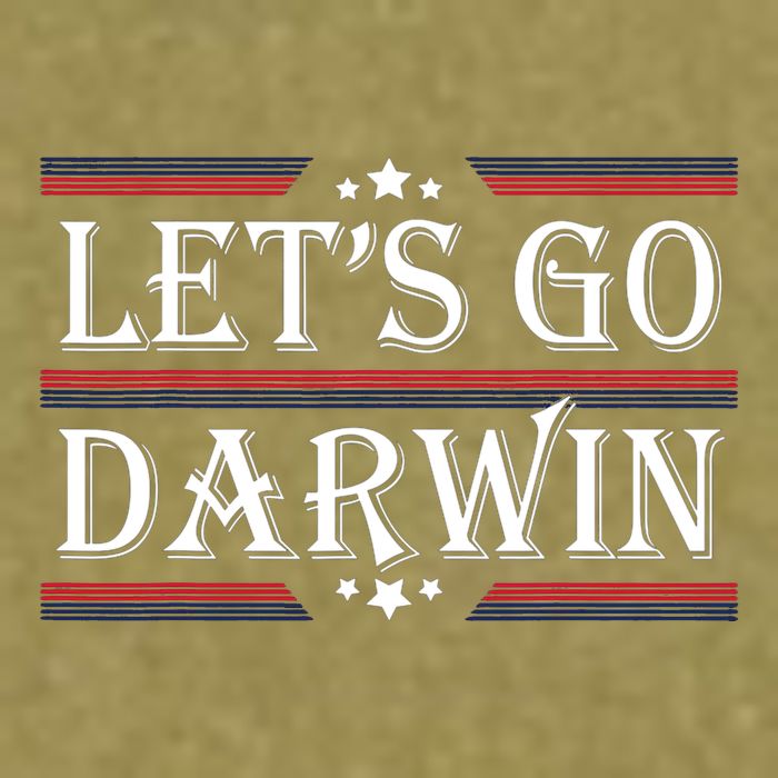 Lets Go Darwin Sarcastic Saying USA Flag Lets Go Darwin Garment-Dyed Women's Muscle Tee