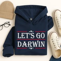 Lets Go Darwin Sarcastic Saying USA Flag Lets Go Darwin Hoodie