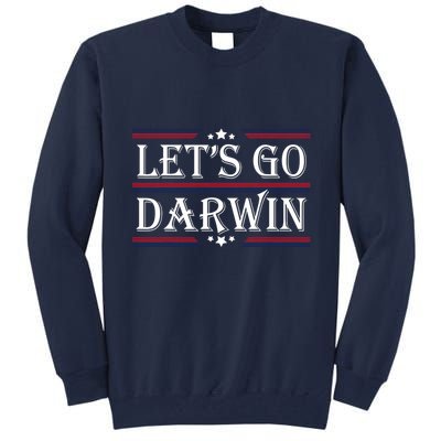 Lets Go Darwin Sarcastic Saying USA Flag Lets Go Darwin Tall Sweatshirt