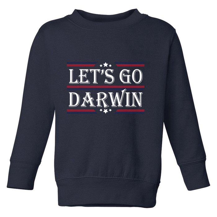 Lets Go Darwin Sarcastic Saying USA Flag Lets Go Darwin Toddler Sweatshirt