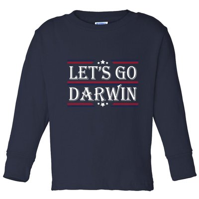 Lets Go Darwin Sarcastic Saying USA Flag Lets Go Darwin Toddler Long Sleeve Shirt