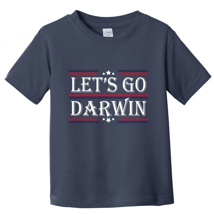 Lets Go Darwin Sarcastic Saying USA Flag Lets Go Darwin Toddler T-Shirt