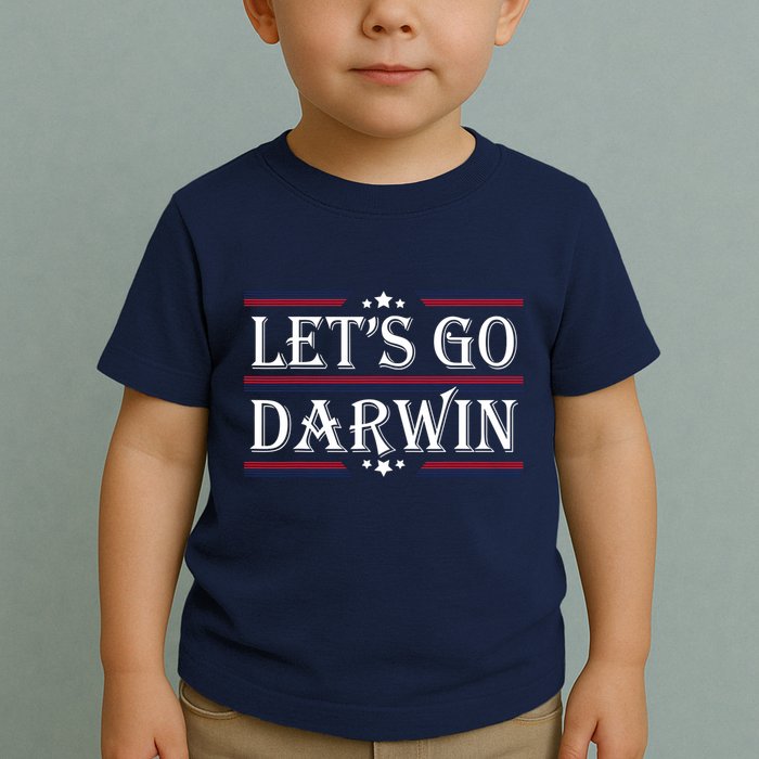 Lets Go Darwin Sarcastic Saying USA Flag Lets Go Darwin Toddler T-Shirt