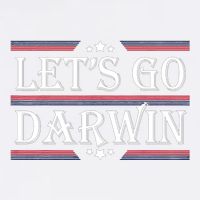 Lets Go Darwin Sarcastic Saying USA Flag Lets Go Darwin Garment-Dyed Sweatshirt