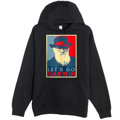Lets Go Darwin Funny Sarcastic Hope Style Premium Pullover Hoodie