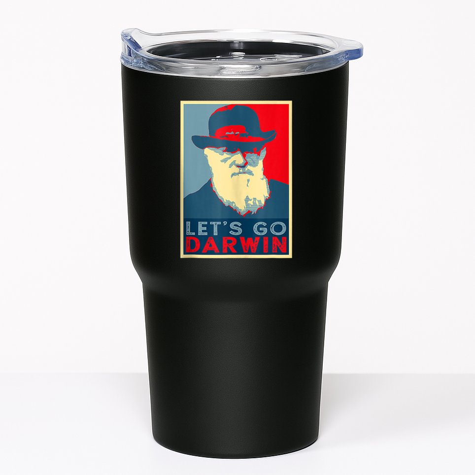 Lets Go Darwin Funny Sarcastic Hope Style Tumbler
