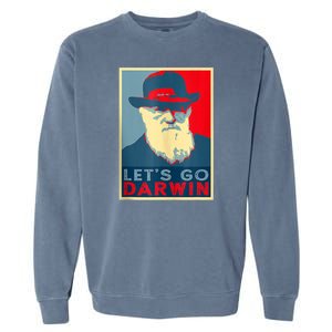 Lets Go Darwin Funny Sarcastic Hope Style Garment-Dyed Sweatshirt