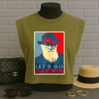 Lets Go Darwin Funny Sarcastic Hope Style Garment-Dyed Women's Muscle Tee