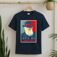 Lets Go Darwin Funny Sarcastic Hope Style T-Shirt