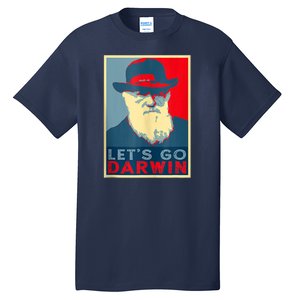 Lets Go Darwin Funny Sarcastic Hope Style Tall T-Shirt