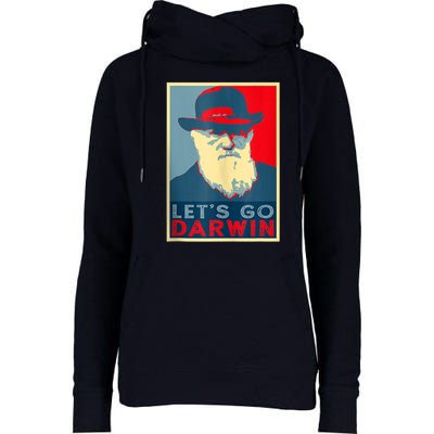 Lets Go Darwin Funny Sarcastic Hope Style Womens Funnel Neck Pullover Hood