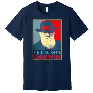 Lets Go Darwin Funny Sarcastic Hope Style Premium T-Shirt