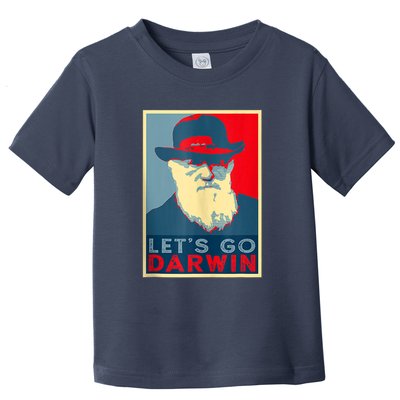 Lets Go Darwin Funny Sarcastic Hope Style Toddler T-Shirt