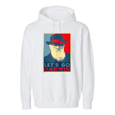 Lets Go Darwin Funny Sarcastic Hope Style Garment-Dyed Fleece Hoodie