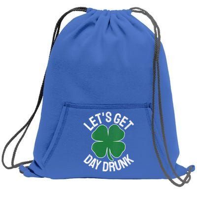 Lets Get Day Drunk Shamrock St Patricks Day Beer Irish Cool Gift Sweatshirt Cinch Pack Bag