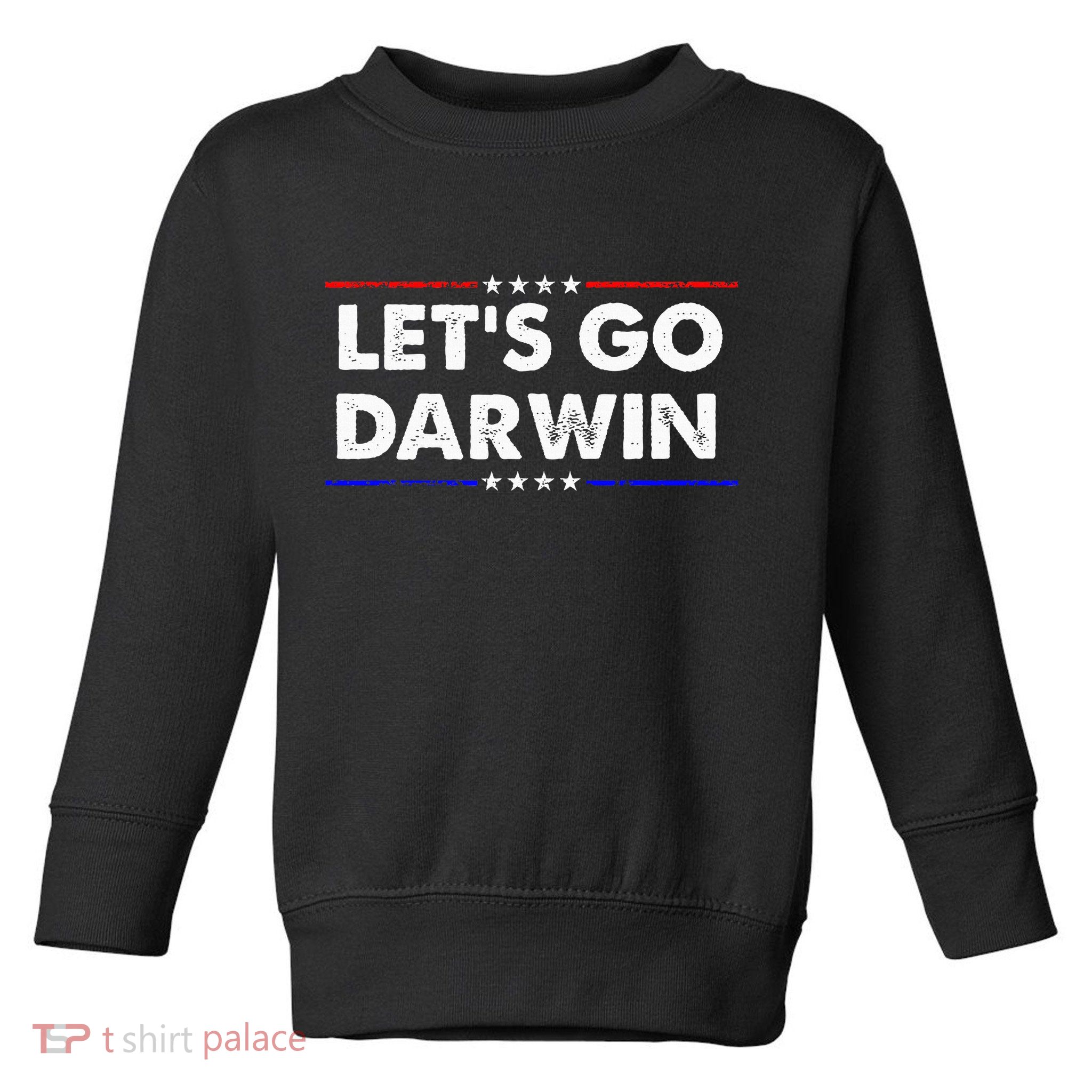 LetS Go Darwin Toddler Sweatshirt
