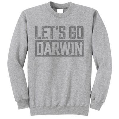 Lets Go Darwin Grey Distressed Lets Go Darwin Tall Sweatshirt