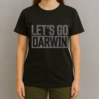 lets go darwin   grey distressed lets go darwin T-Shirt