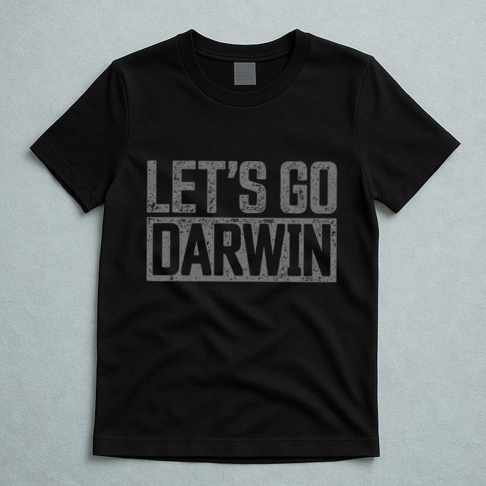 lets go darwin   grey distressed lets go darwin T-Shirt