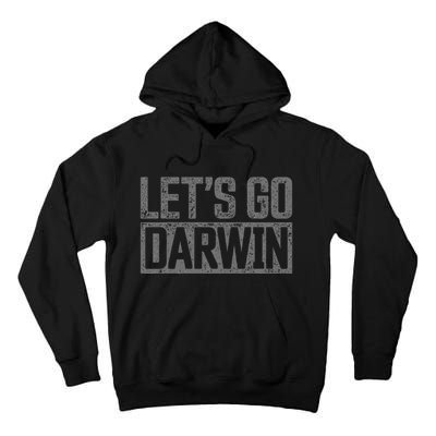 lets go darwin   grey distressed lets go darwin Tall Hoodie