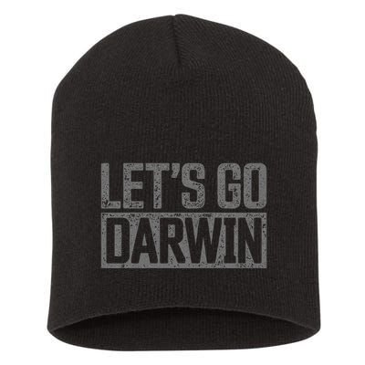 lets go darwin   grey distressed lets go darwin Short Acrylic Beanie