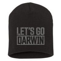 lets go darwin   grey distressed lets go darwin Short Acrylic Beanie