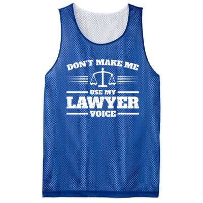 Lawyer Gift DonT Make Me Use My Lawyer Voice Gift Mesh Reversible Basketball Jersey Tank