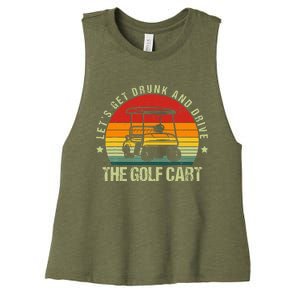 Let's Get Drunk And Drive The Golf Cart Apparel Funny Golf Women's Racerback Cropped Tank