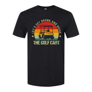 Let's Get Drunk And Drive The Golf Cart Apparel Funny Golf Softstyle CVC T-Shirt