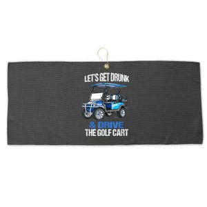 Lets Get Drunk And Drive The Golf Cart Apparel Funny Gift Large Microfiber Waffle Golf Towel