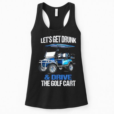 Lets Get Drunk And Drive The Golf Cart Apparel Funny Gift Womens Tank Top