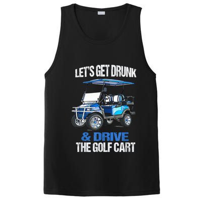 Lets Get Drunk And Drive The Golf Cart Apparel Funny Gift PosiCharge Competitor Tank