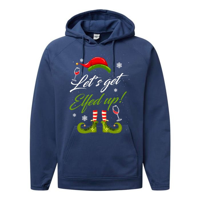 Let's Get Elfed Up Wine Drinking Christmas Performance Fleece Hoodie