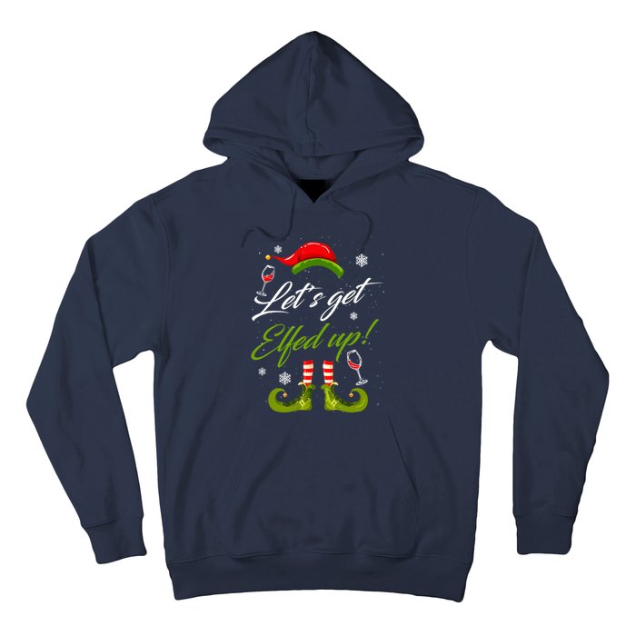 Let's Get Elfed Up Wine Drinking Christmas Hoodie