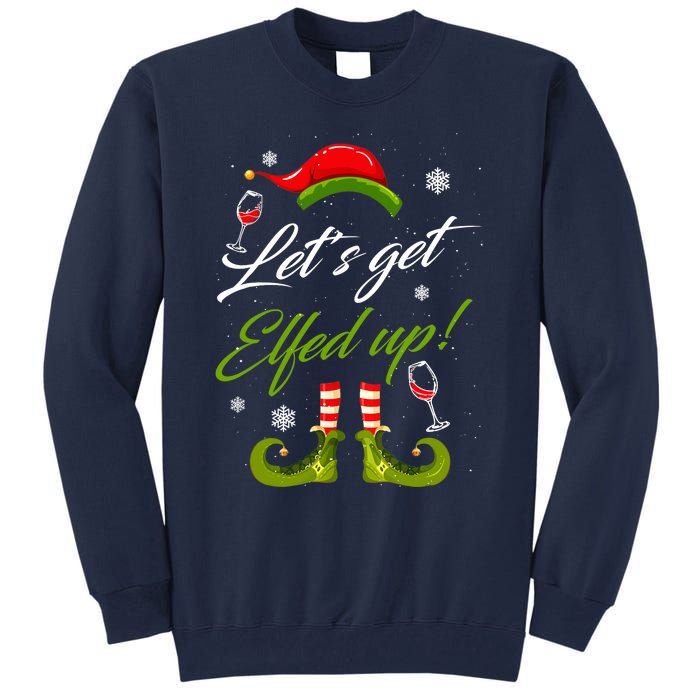 Let's Get Elfed Up Wine Drinking Christmas Tall Sweatshirt