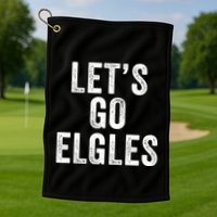Lets Go Elgles Funny Mayor Parker Meme Funny Mayor Parker Chant Misspelling Golf Towel