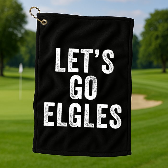 Lets Go Elgles Funny Mayor Parker Meme Funny Mayor Parker Chant Misspelling Golf Towel