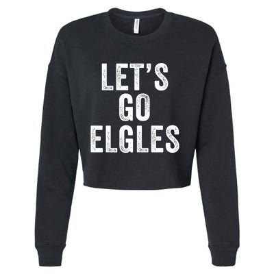 Lets Go Elgles Funny Mayor Parker Meme Funny Mayor Parker Chant Misspelling Cropped Pullover Crew