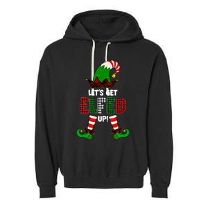 Lets Get Elfed Up Elf Christmas Family Matching Drunk Pajama Cute Gift Garment-Dyed Fleece Hoodie