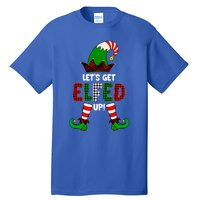 Lets Get Elfed Up Elf Christmas Family Matching Drunk Pajama Cute Gift Tall T-Shirt