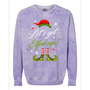 LetS Get Elfed Up Wine Ing Christmas Gift Colorblast Crewneck Sweatshirt