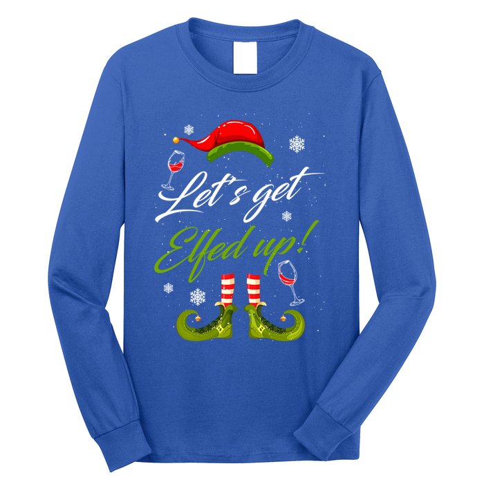 LetS Get Elfed Up Wine Ing Christmas Gift Long Sleeve Shirt