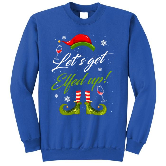 LetS Get Elfed Up Wine Ing Christmas Gift Sweatshirt