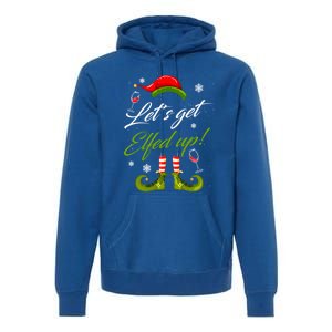 LetS Get Elfed Up Wine Ing Christmas Gift Premium Hoodie