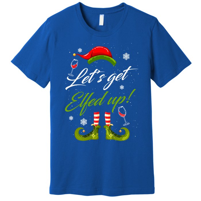 LetS Get Elfed Up Wine Ing Christmas Gift Premium T-Shirt