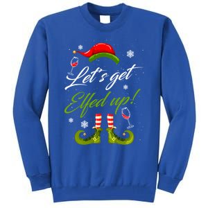 LetS Get Elfed Up Wine Ing Christmas Gift Tall Sweatshirt