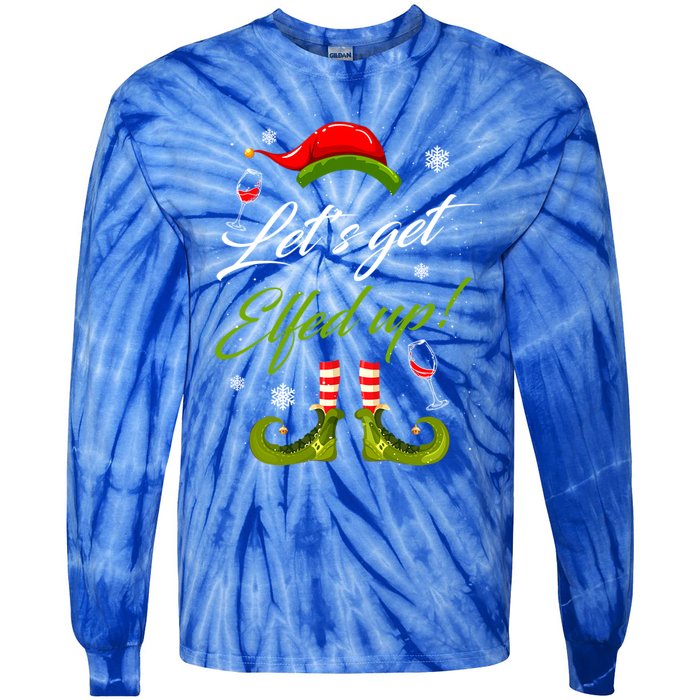 LetS Get Elfed Up Wine Ing Christmas Gift Tie-Dye Long Sleeve Shirt