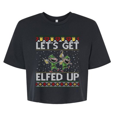 LetS Get Elfed Up Funny Christmas Ugly Christmas Bella+Canvas Jersey Crop Tee